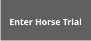 Enter Horse Trial